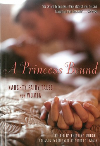 A Princess Bound: Naughty Fairy Tales for Women by Kristina Wright