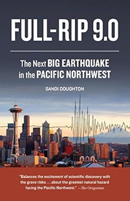 Full-Rip 9.0: The Next Big Earthquake in the Pacific Northwest
