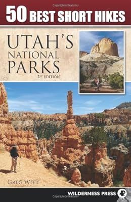 50 Best Short Hikes in Utah's National Parks
