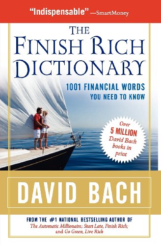The Finish Rich Dictionary: 1001 Financial Words You Need to Know by David Bach
