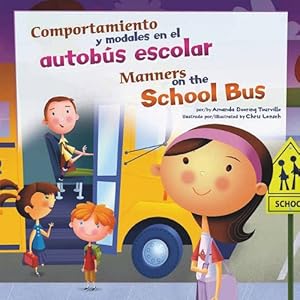 Comportamiento y modales en el autobús escolar/Manners on the School Bus (Asi Debemos Ser!/Way To Be!) (Spanish Edition)