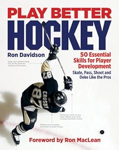 Play Better Hockey: 50 Essential Skills for Player Development
