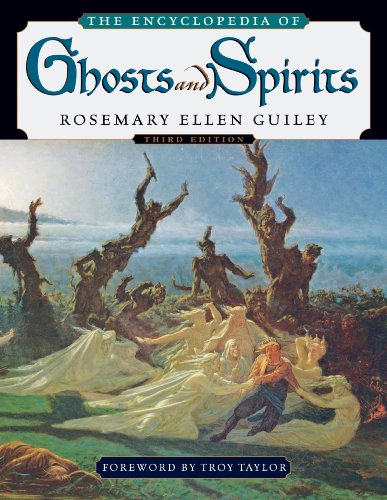 The Encyclopedia of Ghosts and Spirits by Rosemary Ellen Guiley