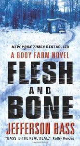 Flesh and Bone: A Body Farm Novel