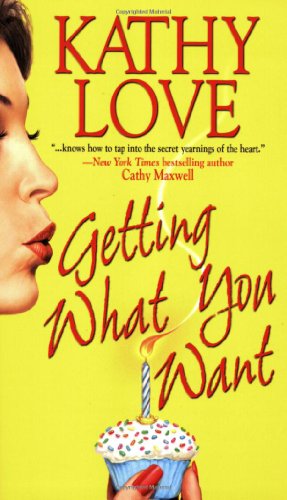 Getting What You Want (Stepp Sisters, Book 1) by Kathy Love
