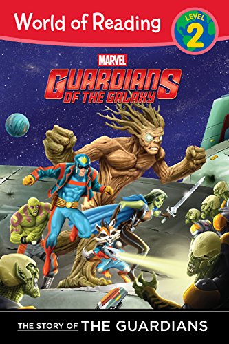 The Story of the Guardians of the Galaxy Level 2 Reader: The Story of the Guardians: World of Reading Level 2 by Tomas Palacios