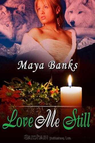 Love Me, Still (The Perfect Gift) by Maya Banks