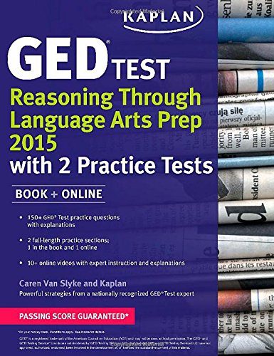 Kaplan GED&reg; Test Reasoning Through Language Arts Prep 2015: Book + Online by Caren Van Slyke