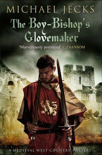 The Boy-Bishop's Glovemaker (Knights Templar Book 10) by Michael Jecks