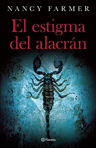 El estigma del alacr&aacute;n by Nancy Farmer