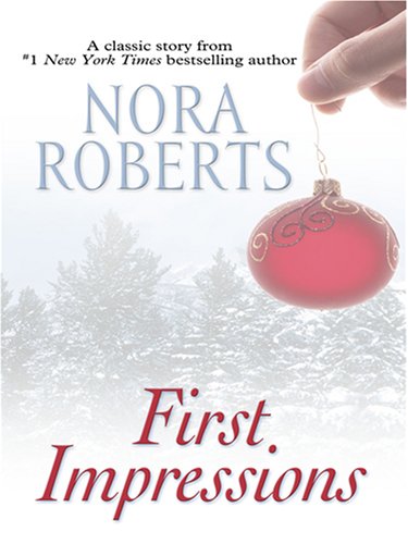 First Impressions by Nora Roberts