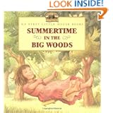 Summertime in the Big Woods