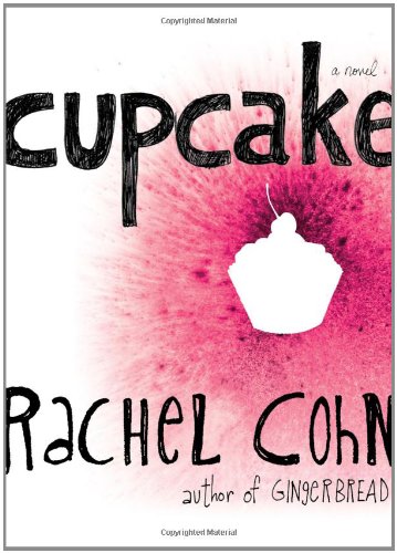 Cupcake by Rachel Cohn