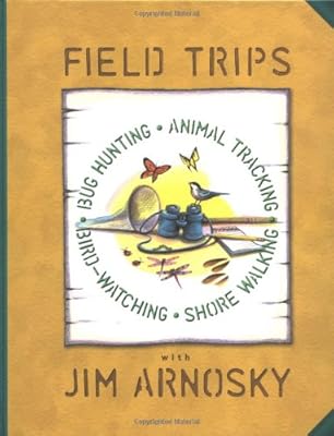 Field Trips: Bug Hunting, Animal Tracking, Bird-watching, Shore Walking