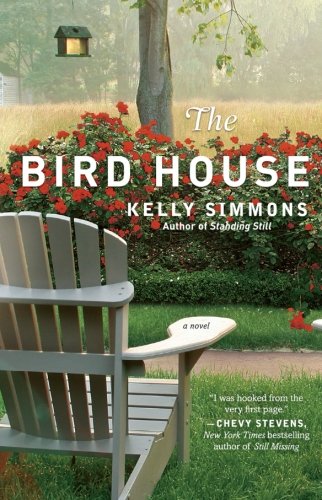 The Bird House: A Novel by Kelly Simmons