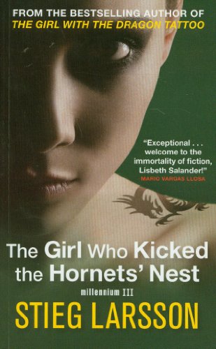 The Girl Who Kicked the Hornets' Nest by Stieg Larsson