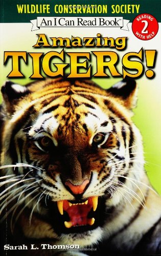 Amazing Tigers! (I Can Read Book 2) by Sarah L. Thomson