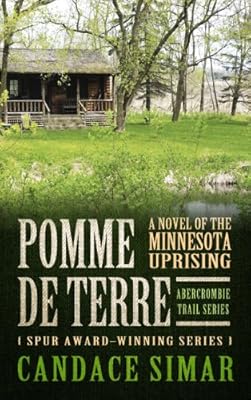 Pomme De Terre: A Novel of the Minnesota Uprising