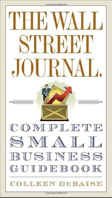 The Wall Street Journal. Complete Small Business Guidebook