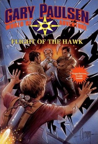 Flight of the Hawk: World of Adventure Series, Book 18 by Gary Paulsen