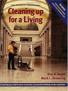 Cleaning up for a living: Everything you need to know to become a successful building service contractor