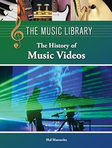 History of Music Videos, The by Greenhaven Editor