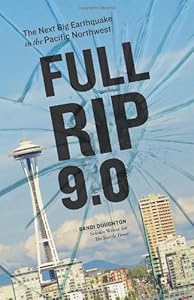 Full-Rip 9.0: The Next Big Earthquake in the Pacific Northwest
