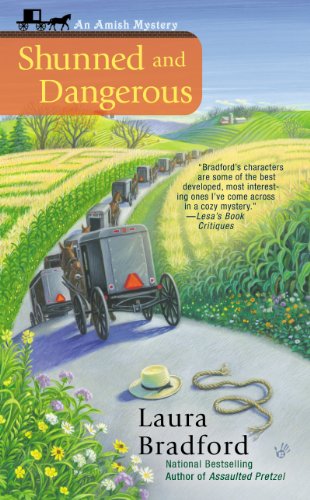 Shunned and Dangerous (An Amish Mystery Book 3) by Laura Bradford