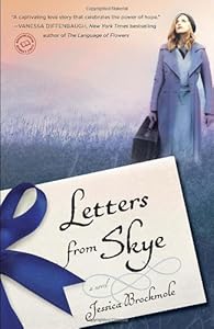 Letters from Skye: A Novel by Jessica Brockmole