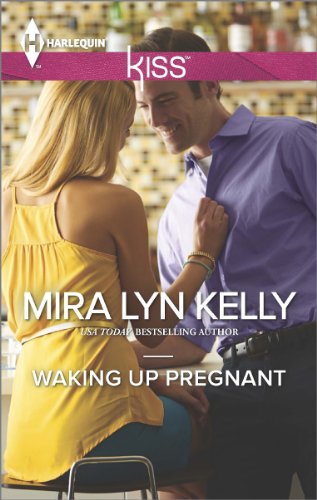Waking Up Pregnant by Mira Lyn Kelly