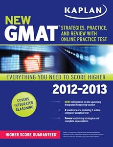 Kaplan New GMAT 2012-2013: Strategies, Practice and Review
