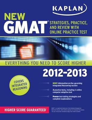 Kaplan New GMAT 2012-2013: Strategies, Practice and Review