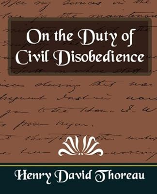 On the Duty of Civil Disobedience (new edition)