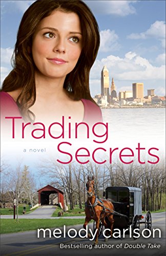 Trading Secrets: A Novel by Melody Carlson