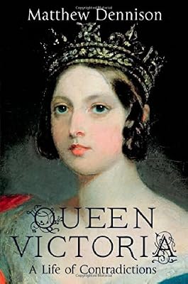Queen Victoria: A Life of Contradictions