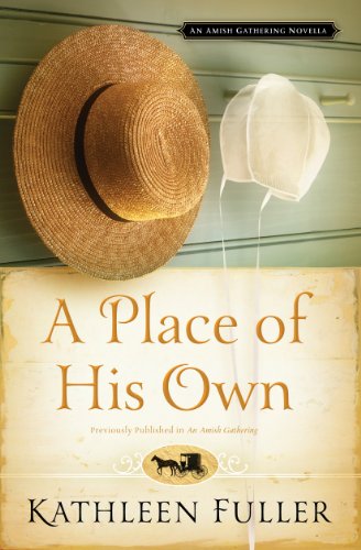 A Place of His Own: An Amish Gathering Novella by Kathleen Fuller