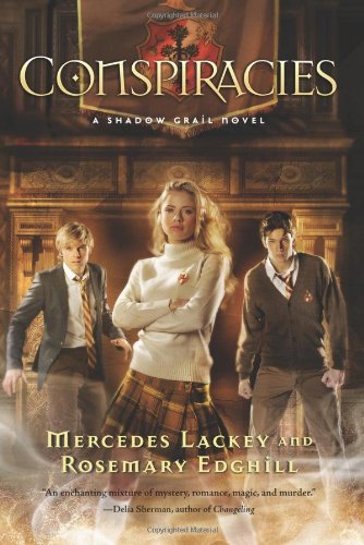 Shadow Grail #2: Conspiracies by Mercedes Lackey