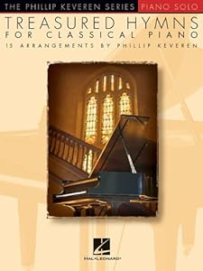 Treasured Hymns For Classical Piano - 15 Arrangements By Phillip Keveren
