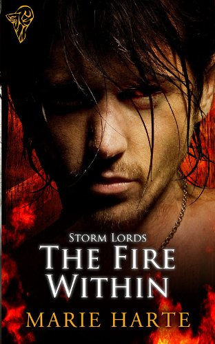 The Fire Within (Storm Lords) by Marie Harte