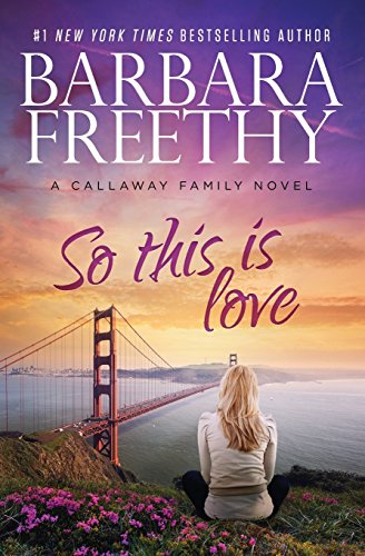 So This Is Love by Barbara Freethy