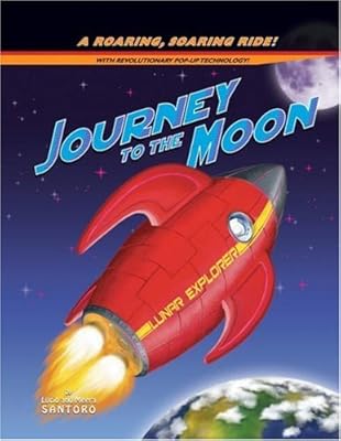 Journey to the Moon: A Roaring, Soaring Ride! (Pop-Up Book)
