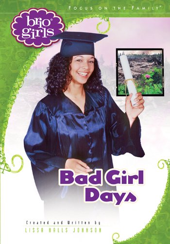Bad Girl Days (Brio Girls) by Lissa Halls Johnson