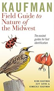 Kaufman Field Guide to Nature of the Midwest by Jeff Sayre