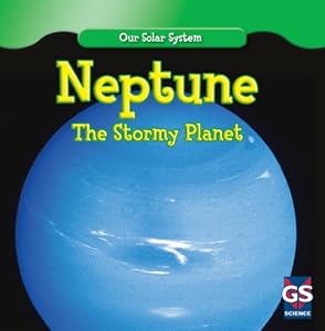 Neptune: The Stormy Planet