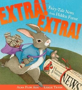 Extra! Extra!: Fairy-Tale News from Hidden Forest