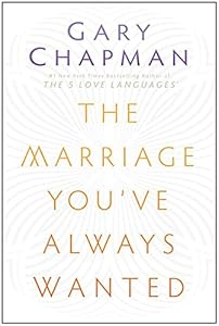 The Marriage You've Always Wanted