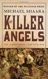 The Killer Angels: The Classic Novel of the Civil War