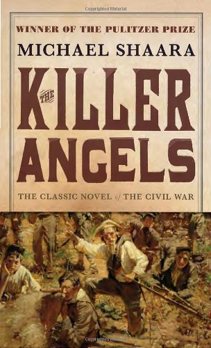 The Killer Angels: The Classic Novel of the Civil War by Michael Shaara
