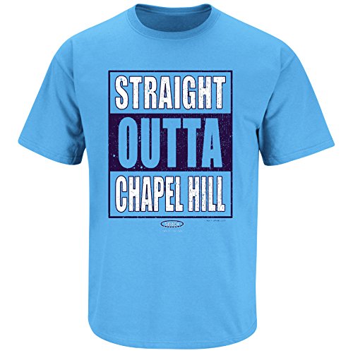 North Carolina Tarheels Fans. Straight Outta Chapel Hill Carolina Blue T Shirt (Sm-5X)