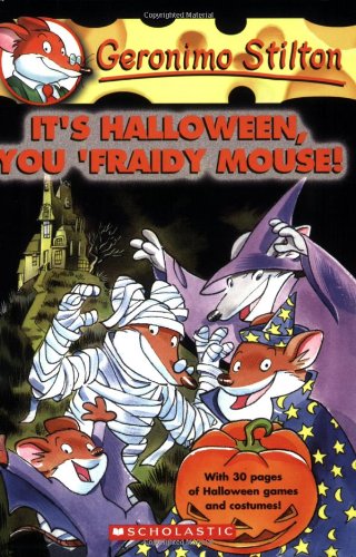 It's Halloween, You 'Fraidy Mouse! by Geronimo Stilton